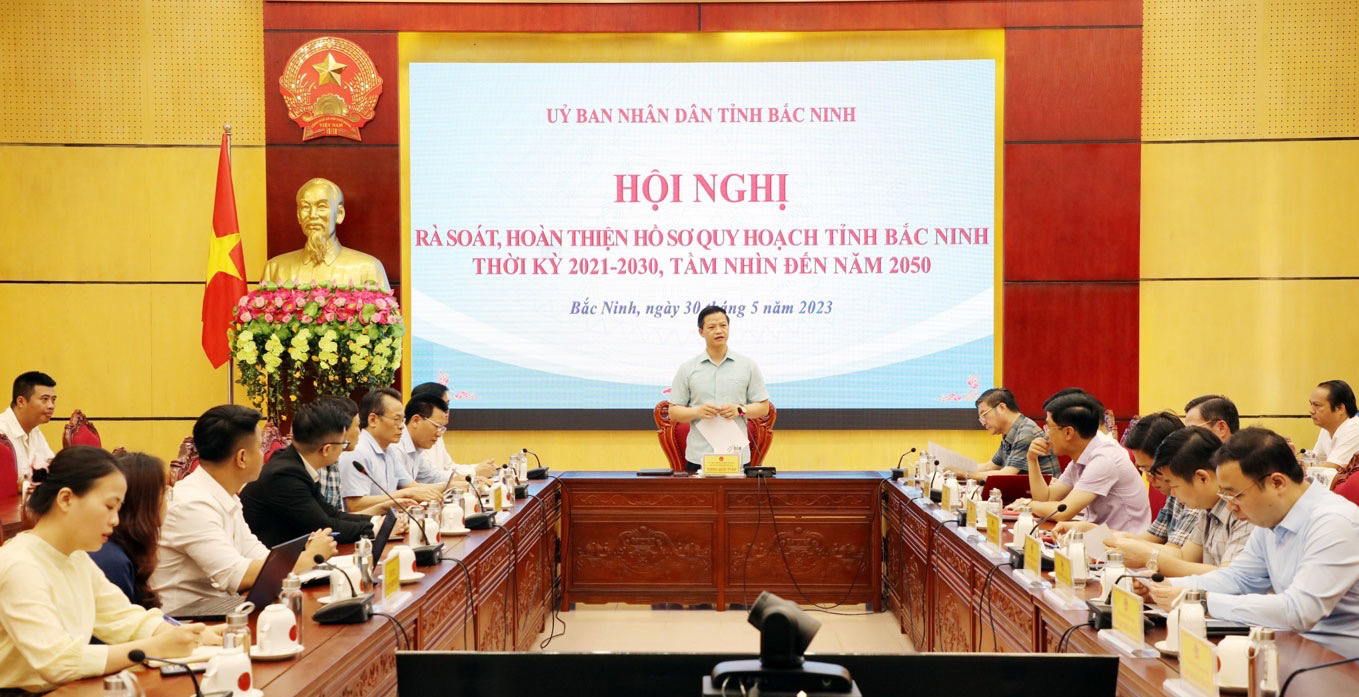 Bắc Ninh rà soát, hoàn thiện hồ sơ quy hoạch thời kỳ 2021 – 2030, tầm nhìn đến năm 2050