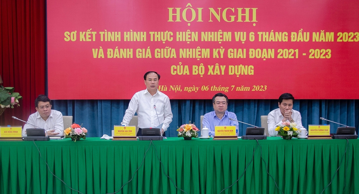 Bộ Xây dựng sơ kết thực hiện nhiệm vụ 6 tháng đầu năm 2023