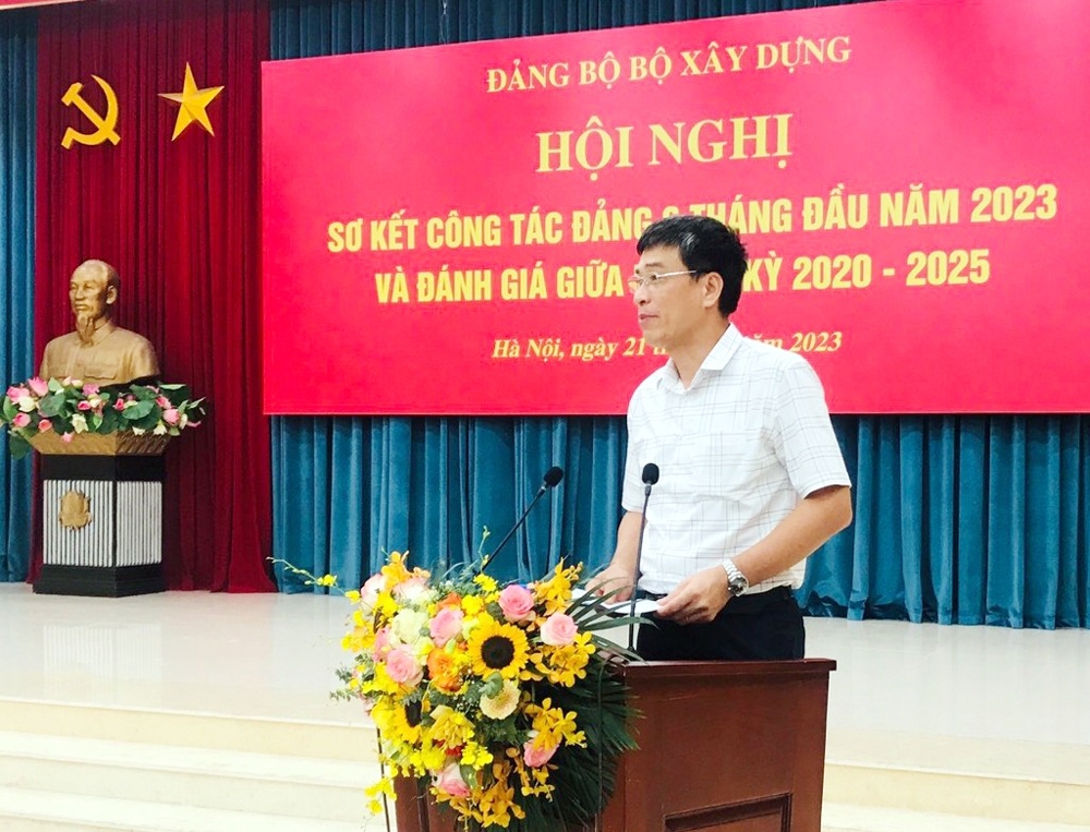 Đảng bộ Bộ Xây dựng triển khai nhiệm vụ công tác Đảng 6 tháng cuối năm 2023