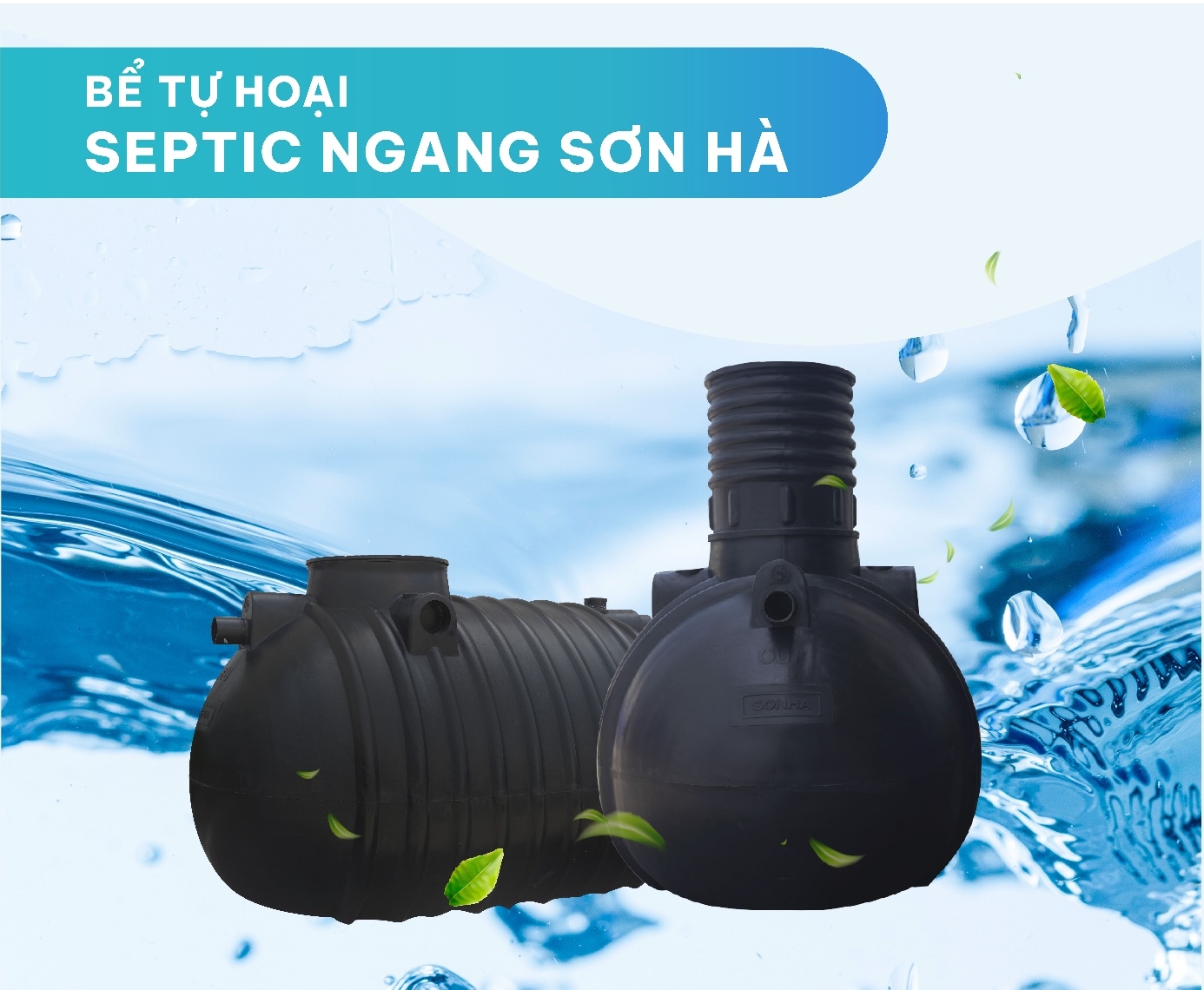 Tập đoàn Sơn Hà ra mắt bể Septic ngang với ưu điểm vượt trội