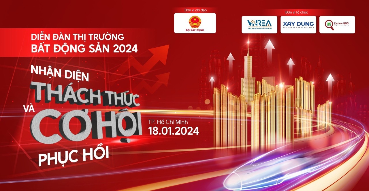 Sắp diễn ra diễn đàn “Thị trường bất động sản năm 2024 - Nhận diện thách thức và cơ hội phục hồi”