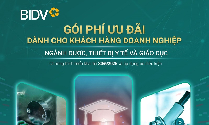 BIDV dành nhiều ưu đãi cho doanh nghiệp đầu tư vào ngành y tế, giáo dục