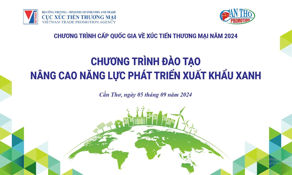 Sắp diễn ra chương trình đào tạo, nâng cao năng lực phát triển xuất khẩu xanh tại Cần Thơ