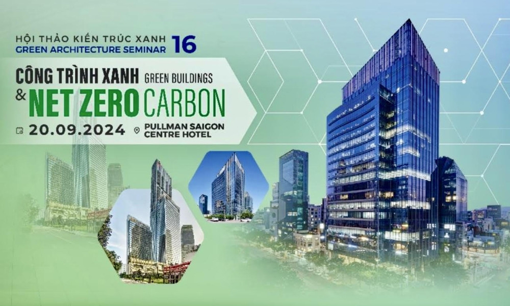 Định hướng cho sự phát triển Công trình xanh và Net Zero Carbon tại Việt Nam