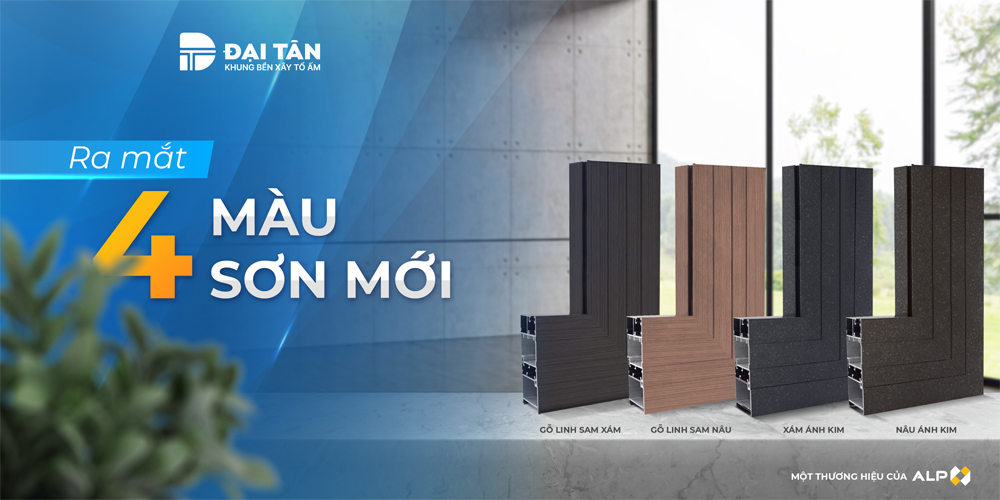 Đón đầu xu hướng thẩm mỹ - Đại Tân ra mắt 4 màu sơn mới