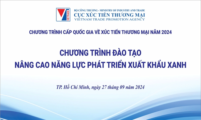 Đào tạo, nâng cao năng lực phát triển xuất khẩu xanh