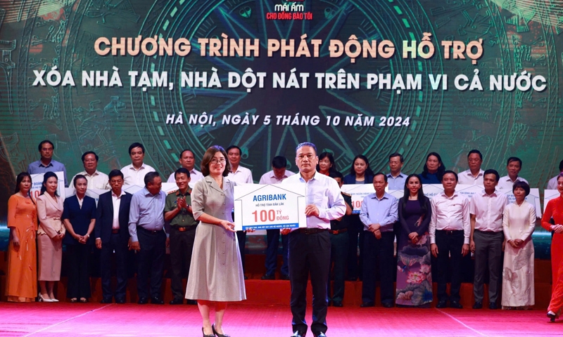 Agribank ủng hộ 100 tỷ đồng hưởng ứng đợt thi đua cao điểm hoàn thành xóa nhà tạm, nhà dột nát trên cả nước