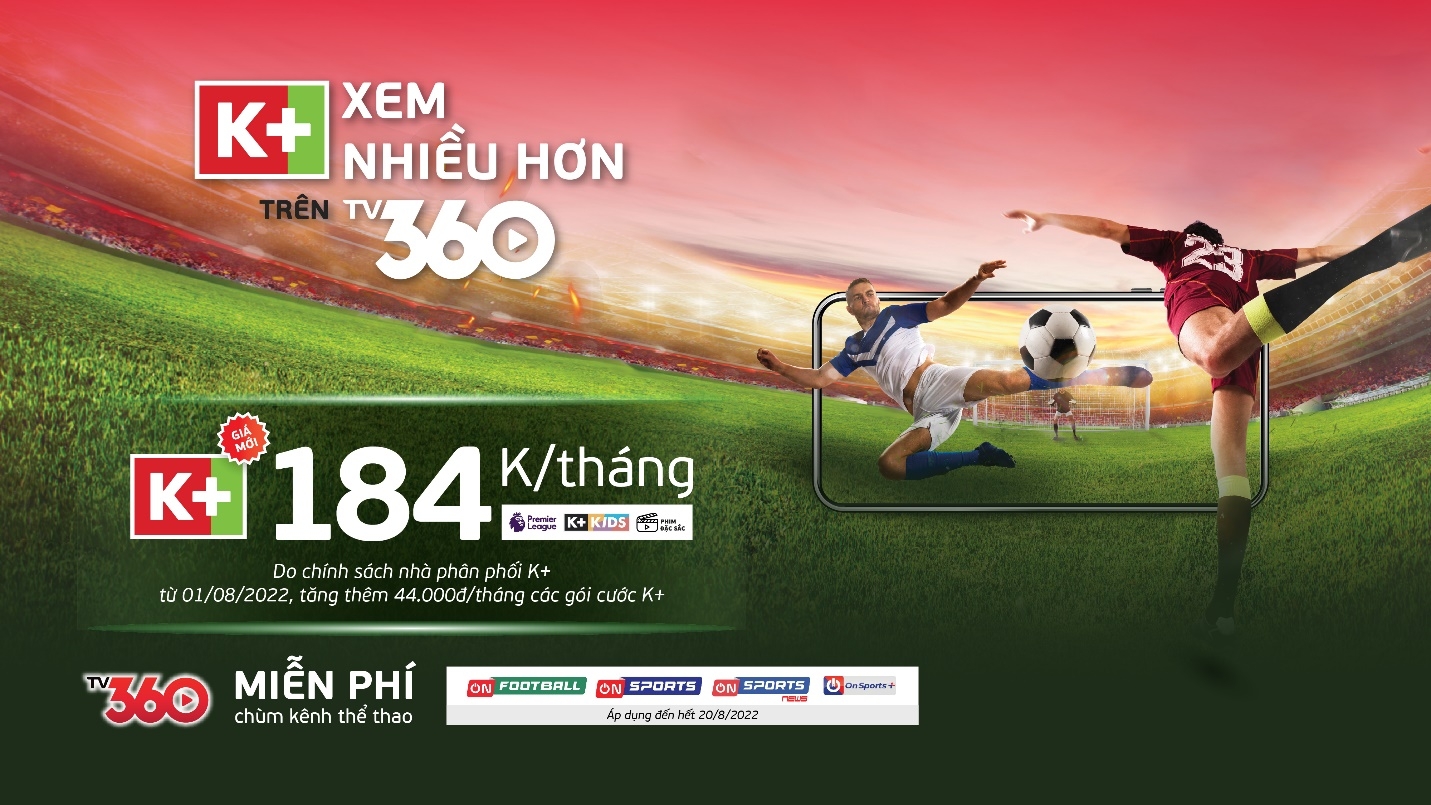 Gói K+ trên TV360 sẽ áp dụng giá mới